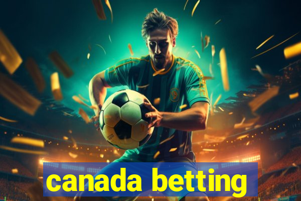 canada betting