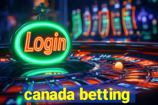 canada betting