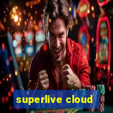 superlive cloud