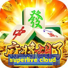 superlive cloud