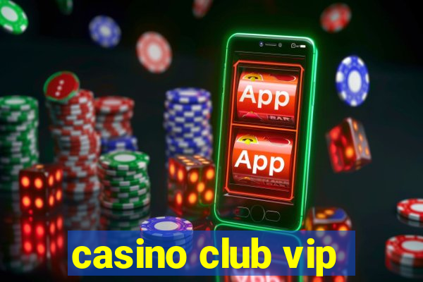 casino club vip