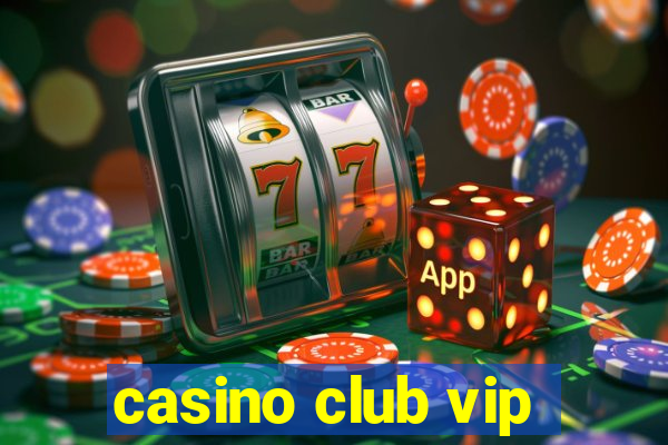 casino club vip