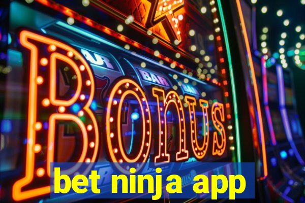 bet ninja app