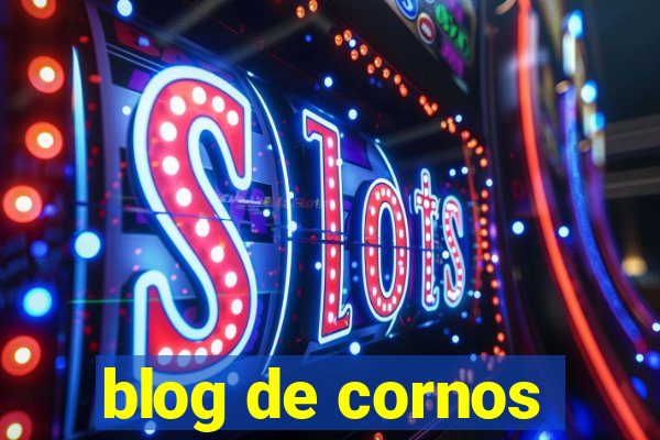 blog de cornos