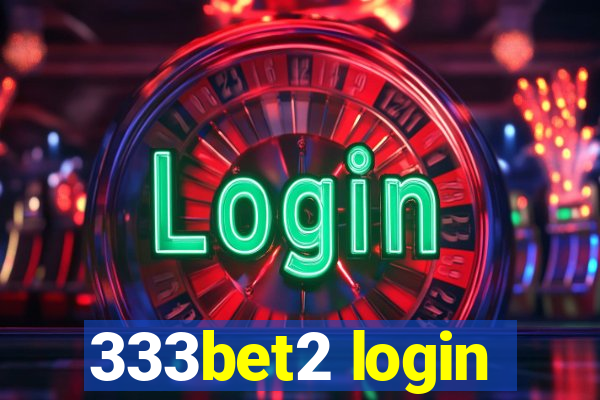 333bet2 login