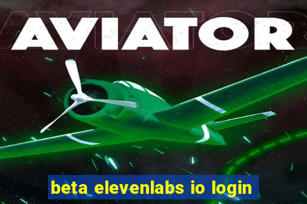 beta elevenlabs io login