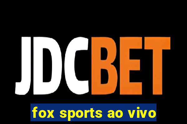 fox sports ao vivo