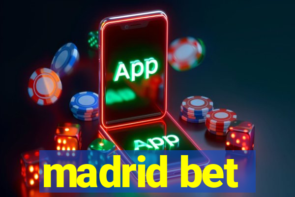 madrid bet