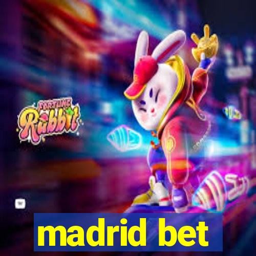 madrid bet