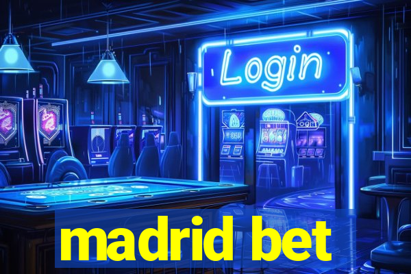 madrid bet