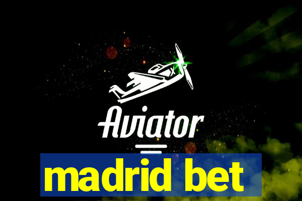 madrid bet