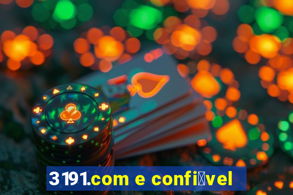 3191.com e confi谩vel