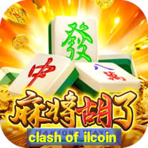 clash of ilcoin