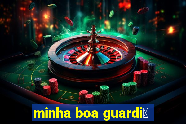 minha boa guardi茫