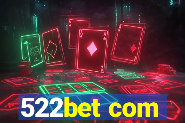 522bet com