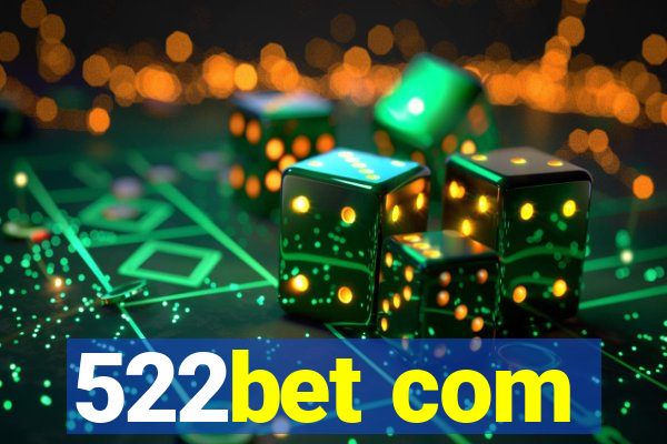 522bet com