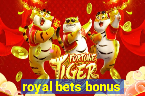 royal bets bonus