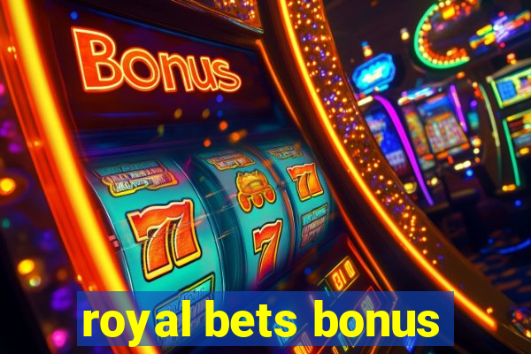 royal bets bonus