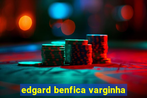 edgard benfica varginha