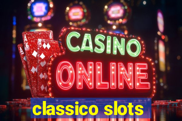 classico slots