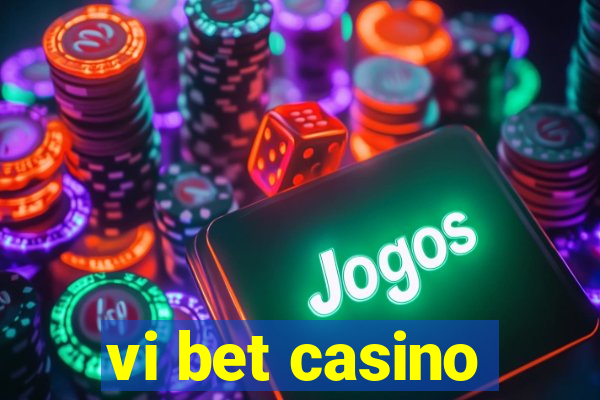 vi bet casino