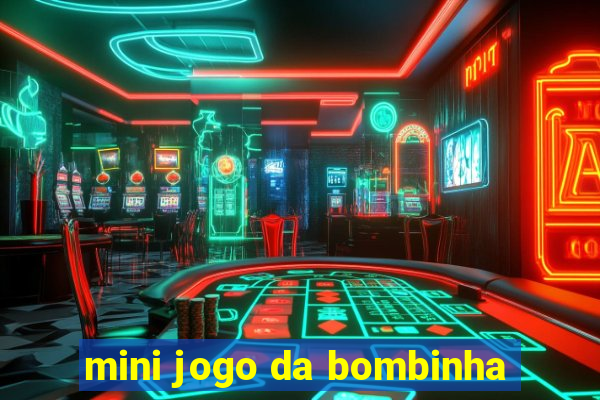 mini jogo da bombinha