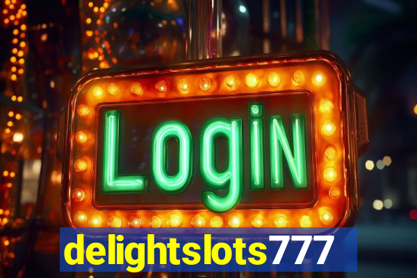 delightslots777