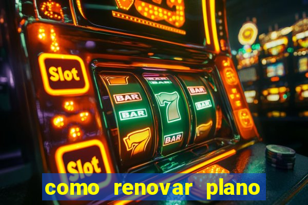 como renovar plano tim beta antes do vencimento