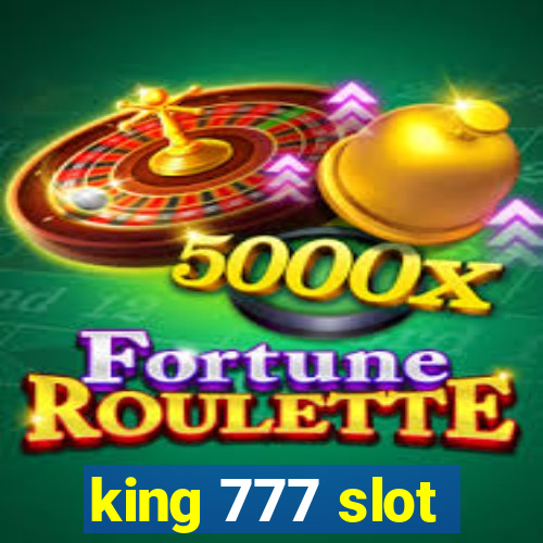 king 777 slot