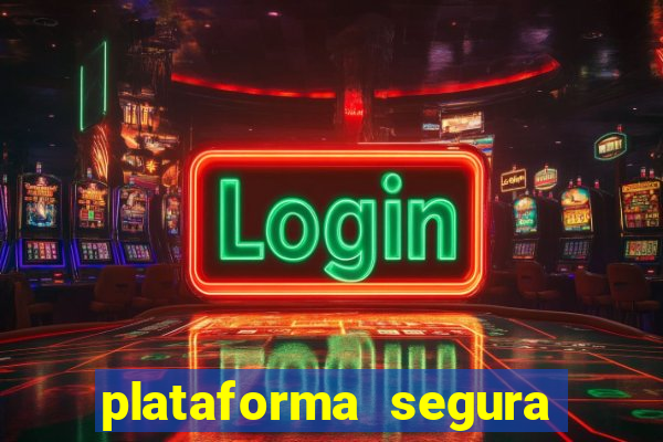 plataforma segura para jogar fortune tiger