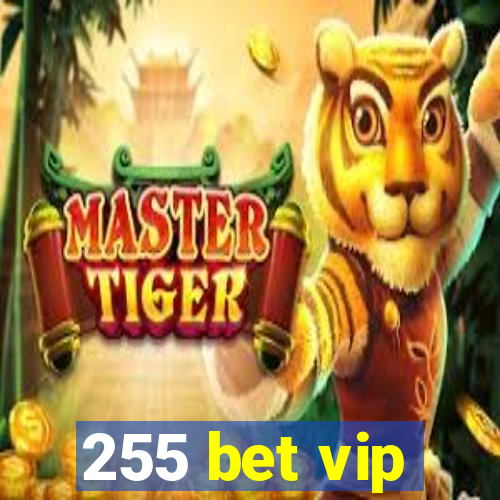 255 bet vip