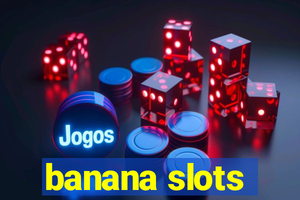 banana slots