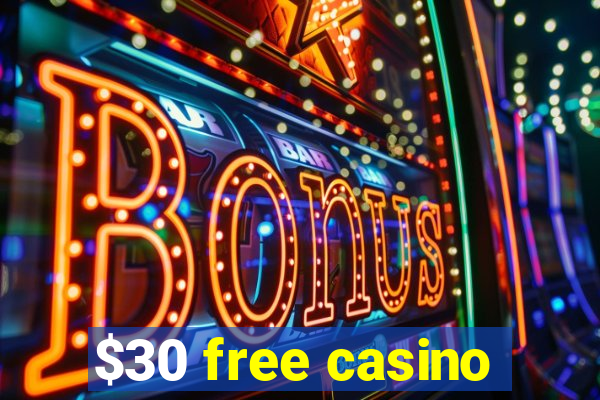 $30 free casino