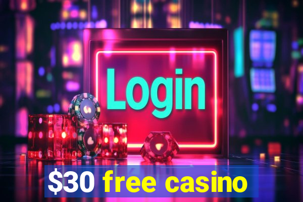 $30 free casino