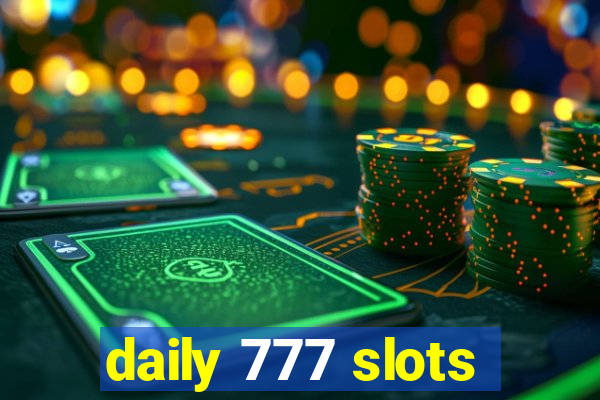 daily 777 slots