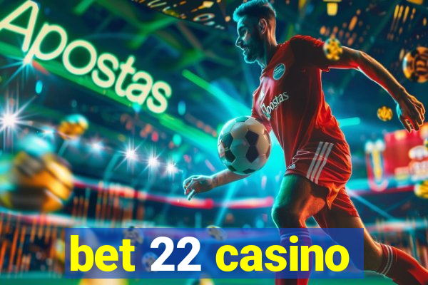 bet 22 casino