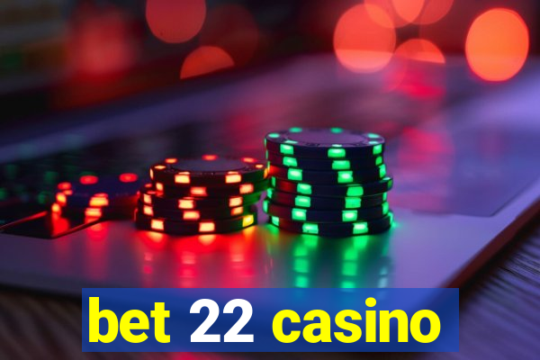 bet 22 casino