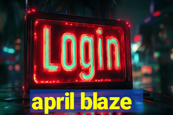 april blaze