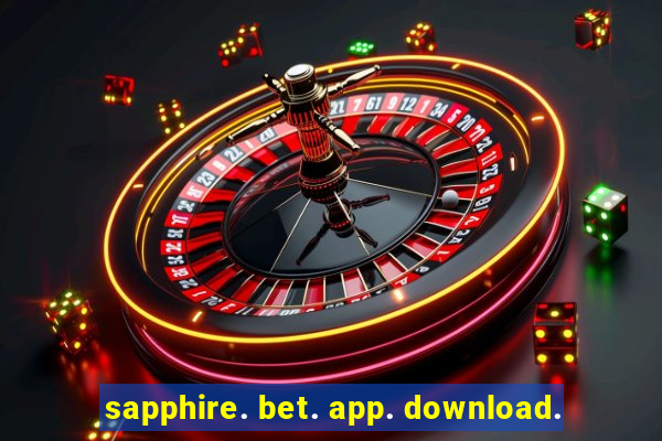 sapphire. bet. app. download.