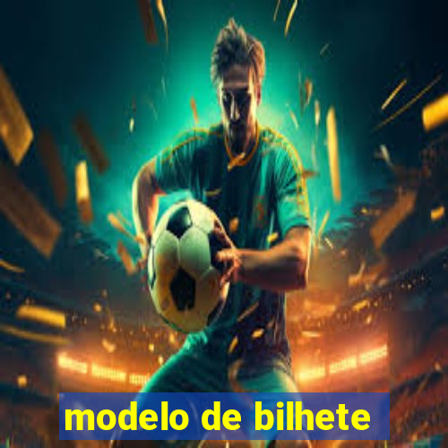 modelo de bilhete