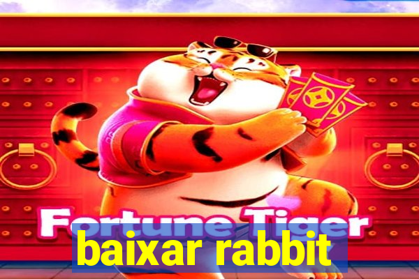 baixar rabbit