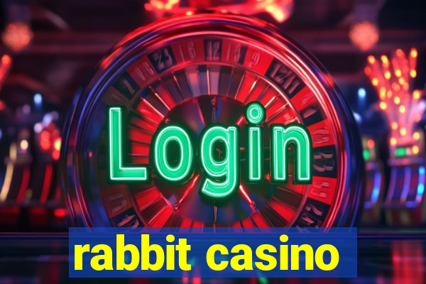 rabbit casino