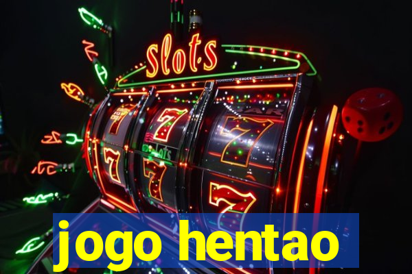 jogo hentao