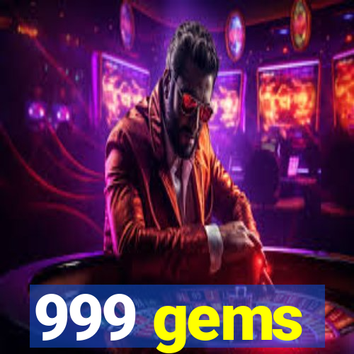 999 gems