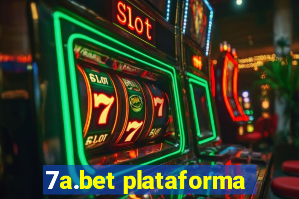 7a.bet plataforma