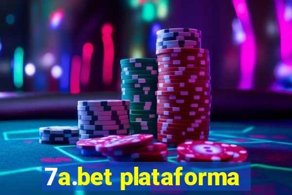 7a.bet plataforma