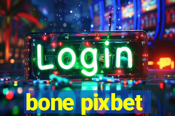 bone pixbet