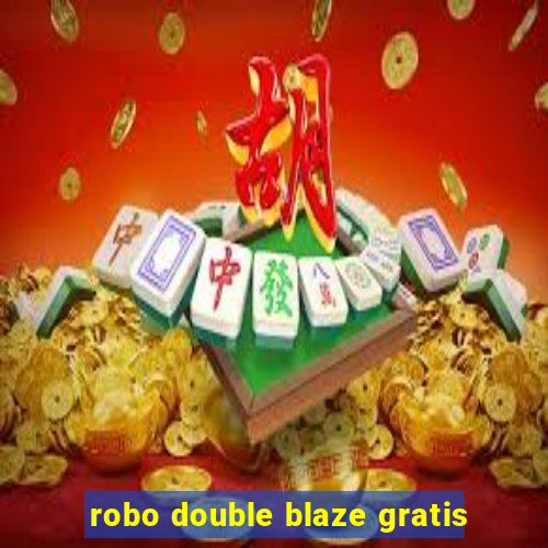 robo double blaze gratis