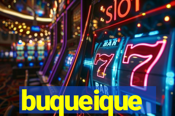 buqueique