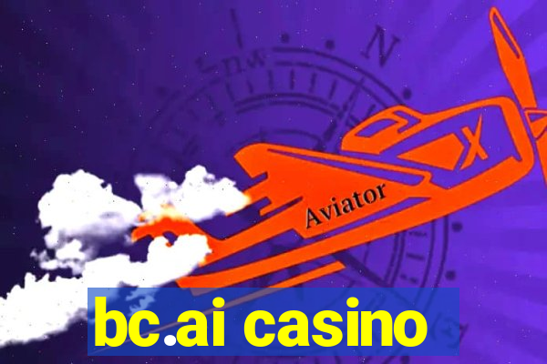 bc.ai casino